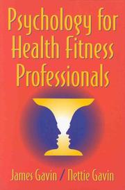 Psychology for health fitness professionals by Gavin, James