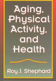 Cover of: Aging, physical activity, and health by Roy J. Shephard