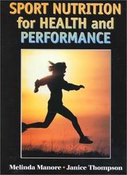 Sport nutrition for health and performance by Melinda Manore, Janice Thompson
