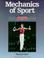 Cover of: Mechanics of Sport