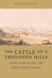 Cover of: The cattle on a thousand hills: southern California, 1850-1880
