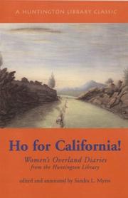 Cover of: Ho for California! Women's Overland Diaries from the Huntington Library