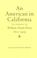 Cover of: An American in California