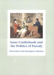Cover of: Isaac Cruikshank and the politics of parody: watercolors in the Huntington collection