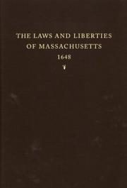 Cover of: The Book of the General Lawes and Libertyes Concerning the Inhabitants of the Massachusets: Reprinted from the Unique Copy of the 1648 Edition in the Henry E. Huntington Library