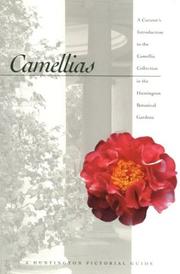 Cover of: Camellias: A Curator's Introduction to the Camellia Collection in the Huntington Botanical Gardens (Huntington Pictorial Guide)