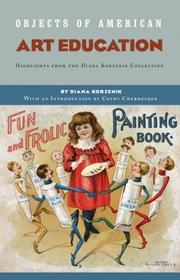 Cover of: Objects of American Art Education: Highlights from the Diana Korzenik Collection