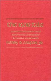 Cover of: The Igor tale: an annotated bibliography of 20th century non-Soviet scholarship on the Slovo o polku Igoreve
