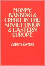 Cover of: Money, banking, & credit in the Soviet Union & Eastern Europe | Adam Zwass