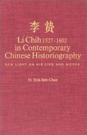 Cover of: Li Chih, 1527-1602, in Contemporary Chinese Historiography: New Light on His Life and Works