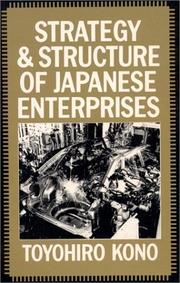 Cover of: Strategy and structure of Japanese enterprises