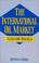 Cover of: The international oil market