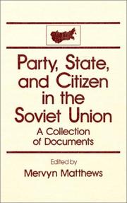 Cover of: Party, state, and citizen in the Soviet Union: a collection of documents