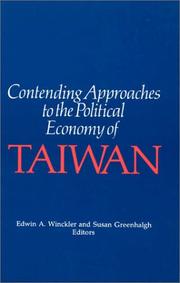 Cover of: Contending approaches to the political economy of Taiwan by Edwin A. Winckler and Susan Greenhalgh, editors.