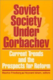 Cover of: Soviet society under Gorbachev: current trends and the prospects for reform