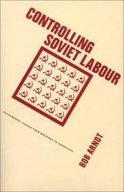Cover of: Controlling Soviet labour: experimental change from Brezhnev to Gorbachev