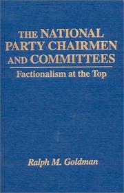 Cover of: The national party chairmen and committees: factionalism at the top