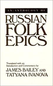 Cover of: An anthology of Russian folk epics by translated with an introduction and commentary by James Bailey and Tatyana Ivanova.