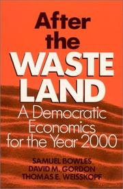 Cover of: After the Waste Land by Samuel Bowles, David M. Gordon, Thomas E. Weisskopf