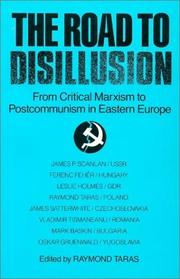 Cover of: The Road to disillusion: from critical Marxism to post-communism in Eastern Europe