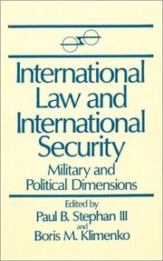 Cover of: International Law and International Security: Military and Political Dimensions : A U.S.-Soviet Dialogue (US-Post-Soviet Dialogues)