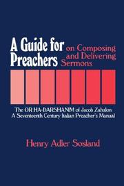 Cover of: A guide for preachers on composing and delivering sermons: the Or ha-darshanim of Jacob Zahalon : a seventeenth-century Italian preachers' manual