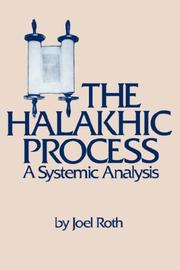 Cover of: The halakhic process: a systemic analysis