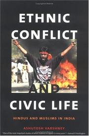 Ethnic Conflict and Civic Life by Ashutosh Varshney