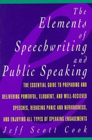Cover of: The Elements of Speechwriting and Public Speaking by Jeff Scott Cook