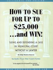 Cover of: How to sue for up to $25,000 ... and win: suing and defending a case in municipal court without a lawyer