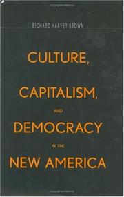 Cover of: Culture, Capitalism, and Democracy in the New America