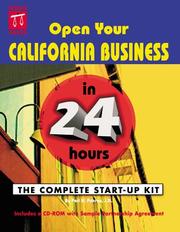 Cover of: Open your California business in 24 hours: the complete start-up kit