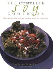 Cover of: The complete soy cookbook by Paulette Mitchell