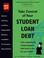 Cover of: Take Control of Your Student Loan Debt (2nd Ed.)