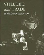 Still life and trade in the Dutch golden age by Julie Hochstrasser
