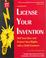 Cover of: License your invention