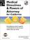 Cover of: Medical directives and powers of attorney for California