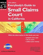 Cover of: Everybody's guide to Small Claims Court in California by Ralph E. Warner, Ralph E. Warner