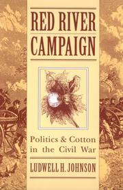 Cover of: Red River Campaign: politics and cotton in the Civil War