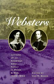 Cover of: The Websters: Letters of an American Army Family in Peace and War, 1836-1853