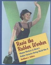 Cover of: Rosie the Rubber Worker: Women Workers in Akron's Rubber Factories During World War II