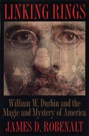 Cover of: Linking rings: William W. Durbin and the magic and mystery of America