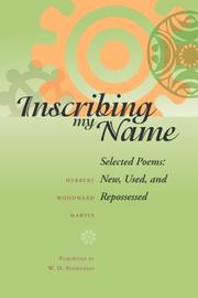 Cover of: Inscribing My Name: Selected Poems New, Used, And Repossessed