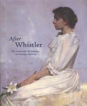 Cover of: After Whistler by Linda Merrill, Marc Simpson, John Siewert, Lee Glazer, Sylvia Yount, Robyn Asleson, Lacey Taylor Jordan