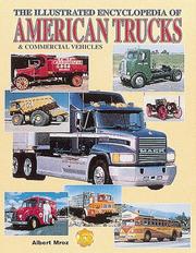 Cover of: The illustrated encyclopedia of American trucks and commercial vehicles by Albert Mroz