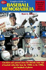The complete guide to baseball memorabilia by Mark K. Larson
