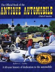 Cover of: The official book of the Antique Automobile Club of America: a 60-year history of dedication to the automobile