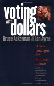 Cover of: Voting with Dollars by Bruce A. Ackerman, Ian Ayres, Bruce A. Ackerman, Ian Ayres