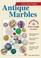 Cover of: Collecting antique marbles