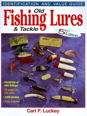 Cover of: Old fishing lures & tackle by Carl F. Luckey